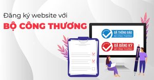 Cách đăng ký Website với Bộ Công Thương nhanh chóng, dễ hiểu