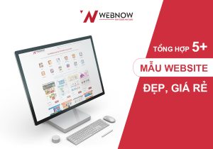 Tổng hợp 5+ mẫu website đẹp, giá rẻ không thể bỏ qua